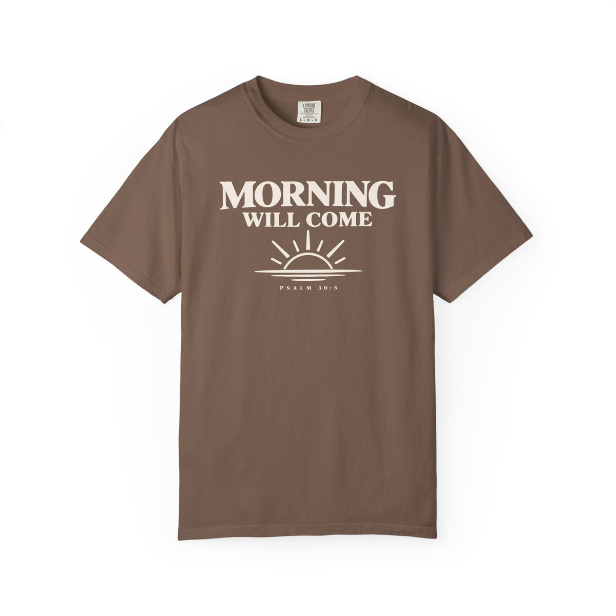 Morning Will Come T-Shirt