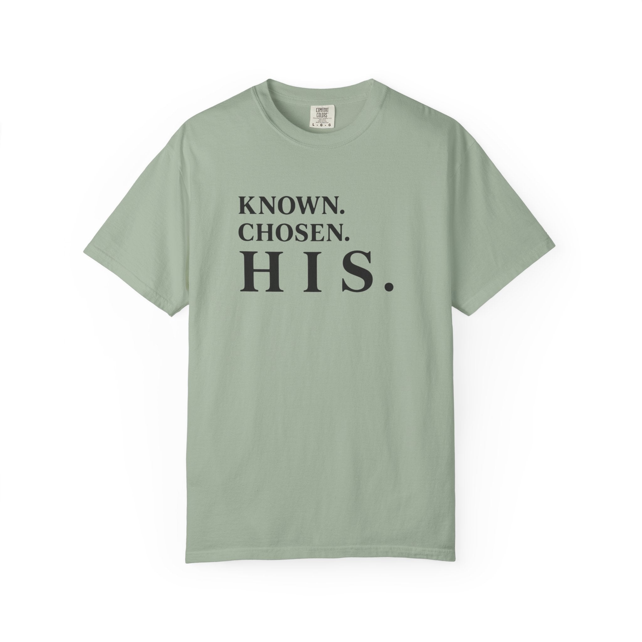 Known. Chosen. HIS. T-Shirt