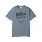 He Finishes What He Starts T-Shirt