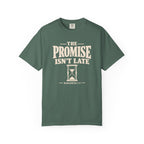The Promise Isn't Late T-Shirt