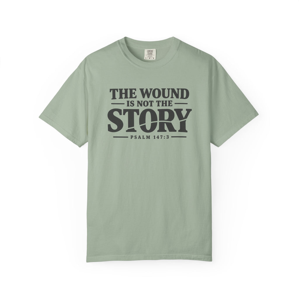 The Wound Is Not The Story T-Shirt